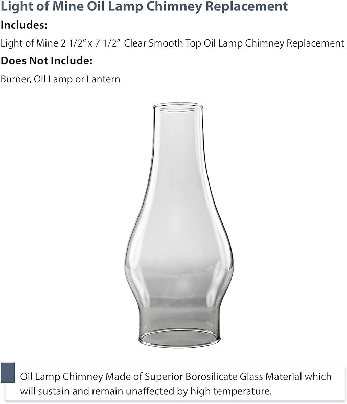 Light of Mine: 2.5" X 7.5" Oil Lamp Replacement Chimney - Clear Smooth Top Borosilicate Chimney (2 1/2" x 7 1/2")